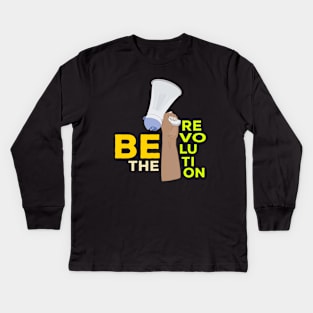 Be the Revolution Kids Long Sleeve T-Shirt